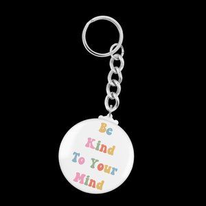Be Kind To Your Mind Keychain Metal Link Chain Key Ring